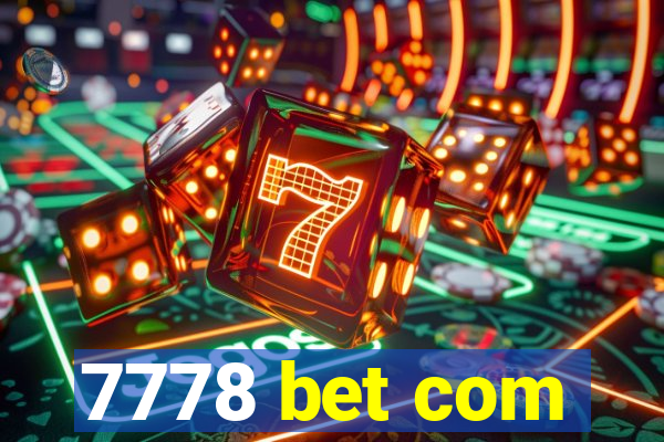 7778 bet com